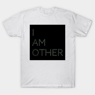 I am other T-Shirt